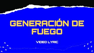 GENERACIÓN DE FUEGO OFICIAL, VIDEO LYRIC - Wesley Quib