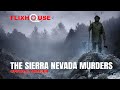 The Sierra Nevada Murders (2022) Horror | Official Trailer | FlixHouse