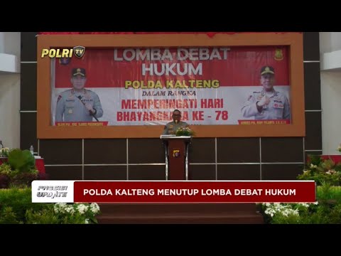 PRESISI UPDATE : POLDA KALTENG MENUTUP LOMBA DEBAT HUKUM 30/05/2024 16.00