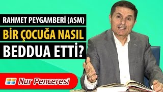 Dr. Ahmet ÇOLAk - Rahmet Peygamberi (asm) Bir Çocuğa Nasıl Beddua Etti?