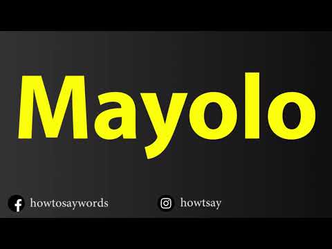 How To Pronounce Mayolo