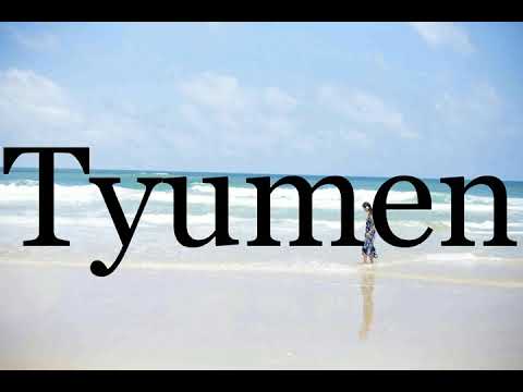 How To Pronounce Tyumen🌈🌈🌈🌈🌈🌈Pronunciation Of Tyumen