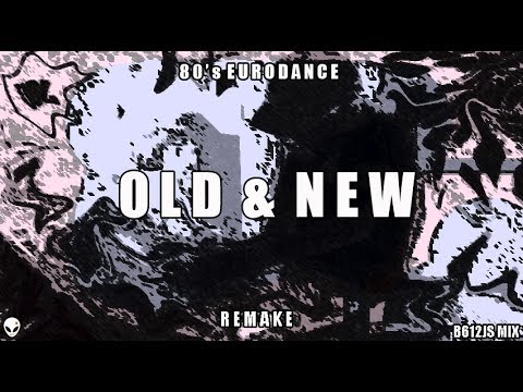 B612Js Old & New Mix 2 - 80's Eurodance