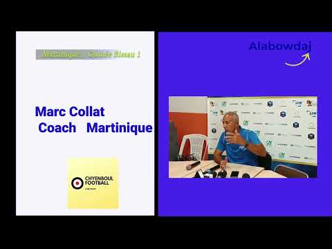 CONFERENCE DE PRESSE MARC COLLAT : Martinique 1 Guinée Bissau 1