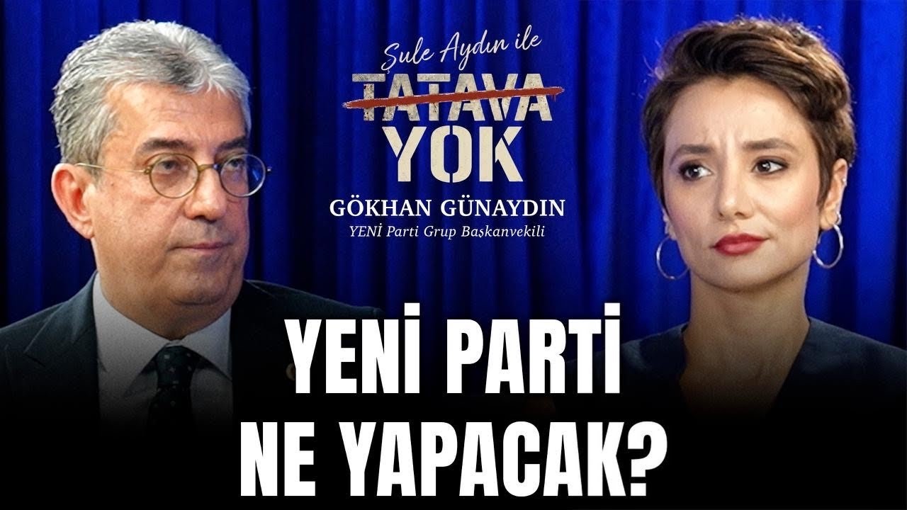 YENİ PARTİ NE YAPACAK? | Gökhan Günaydın | Şule Aydın ile Tatava Yok