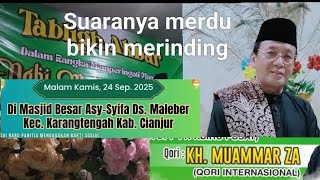 Terbaru.... Tilawah sangat merdu KH MUAMMAR Z.A || Mesjid Asyifa Maleber Karangtengah Cjr 2025 part1
