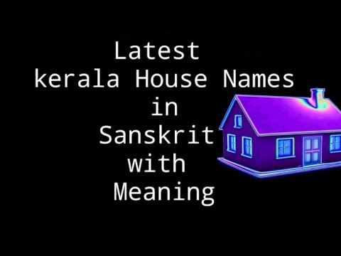 Kerala House Names With Meaning | Kerala HouseNames in Sanskrit | New  Kerala Housenames |