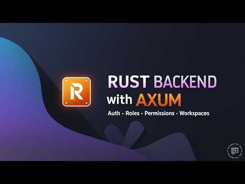 Master Rust Backend Development with Axum | Workspace Kit with Auth, Role & Permission System