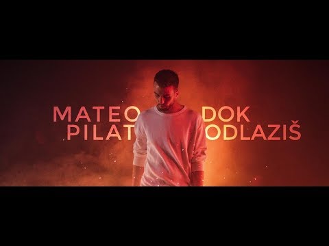 Mateo Pilat - Dok odlaziš (Official Video)