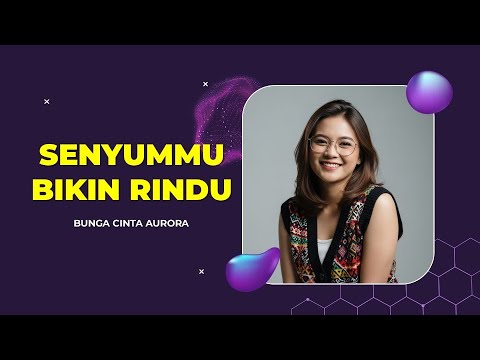 Senyummu Bikin Rindu - Bunga Cinta Aurora | Official Audio