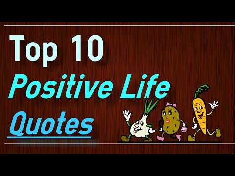 Positive Life Quotes - Top 10 Quotes on Life by Brain Quotes Video