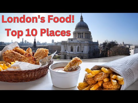 London’s Best Places to Eat | Top Restaurants, Cafes, and Street Food.