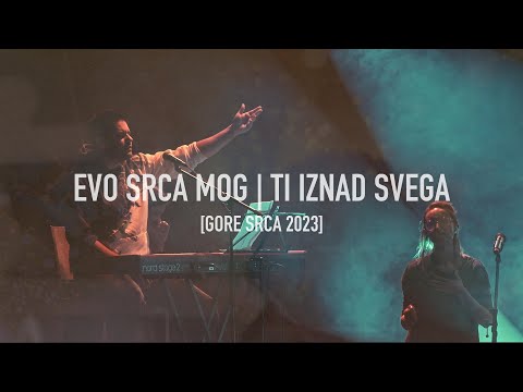 Božja pobjeda – Evo srca mog│Ti iznad svega [GORE SRCA 2023]