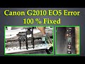 Canon G2010 E05 Error 100 % Fixed II Canon Printer E05b Problem