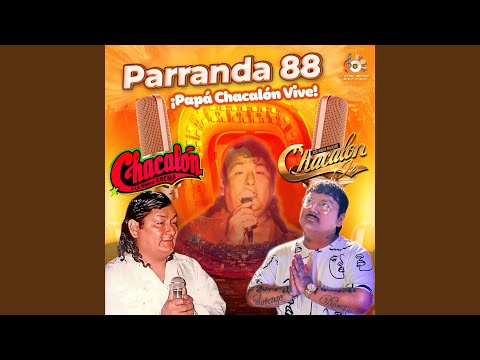 Parranda 88 (Papá Chacalón Vive)