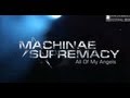 MACHINAE SUPREMACY - ALL OF MY ANGELS ...