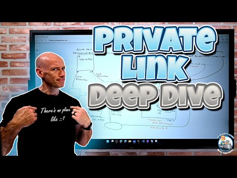 Microsoft Azure Private Link Deep Dive