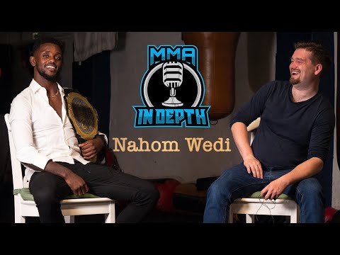 IN DEPTH | EPISODE 08 | NAHOM WEDI