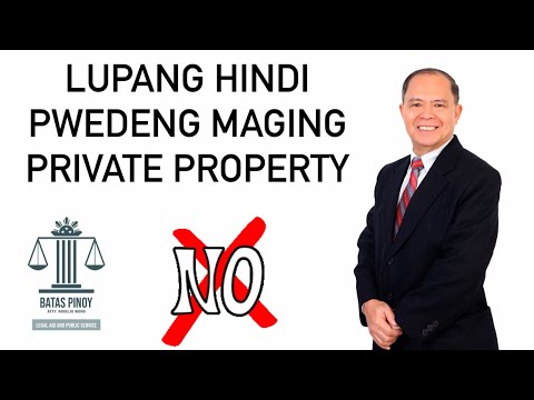 MGA LUPANG HINDI PWEDENG MAGING PRIVATE PROPERTY