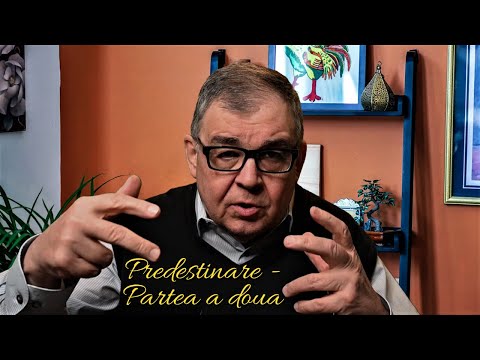 PC(155) - Romani 8:28-30 - Predestinare - Partea a doua