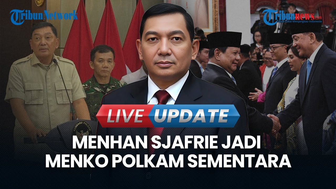 🔴LIVE UPDATE | Menhan Sjafrie Ditunjuk Jadi Menko Polkam Ad Interim, Ungkap Arahan Prabowo