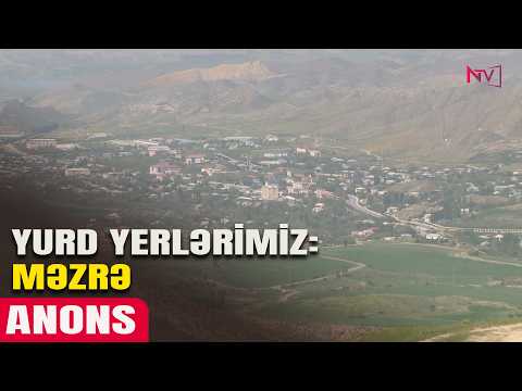 ANONS - YURD YERLƏRİMİZ: MƏZRƏ