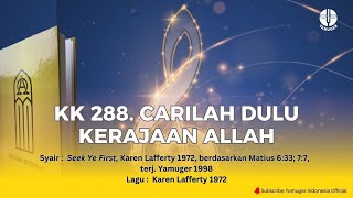 Download lagu Kidung Keesaan 288 - 'Carilah Dulu Kerajaan Allah' (KK 288) mp3