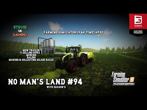 Selling Cows/Mowing/Baling & Wrapping Silage Bales/No Man's Land/#94/Seasons/FS19 4K Timelapse