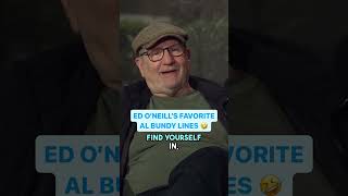 What Is Ed O&#39;Neill&#39;s Favorite Al Bundy Line From &#39;Married... With Children&#39; Ever?