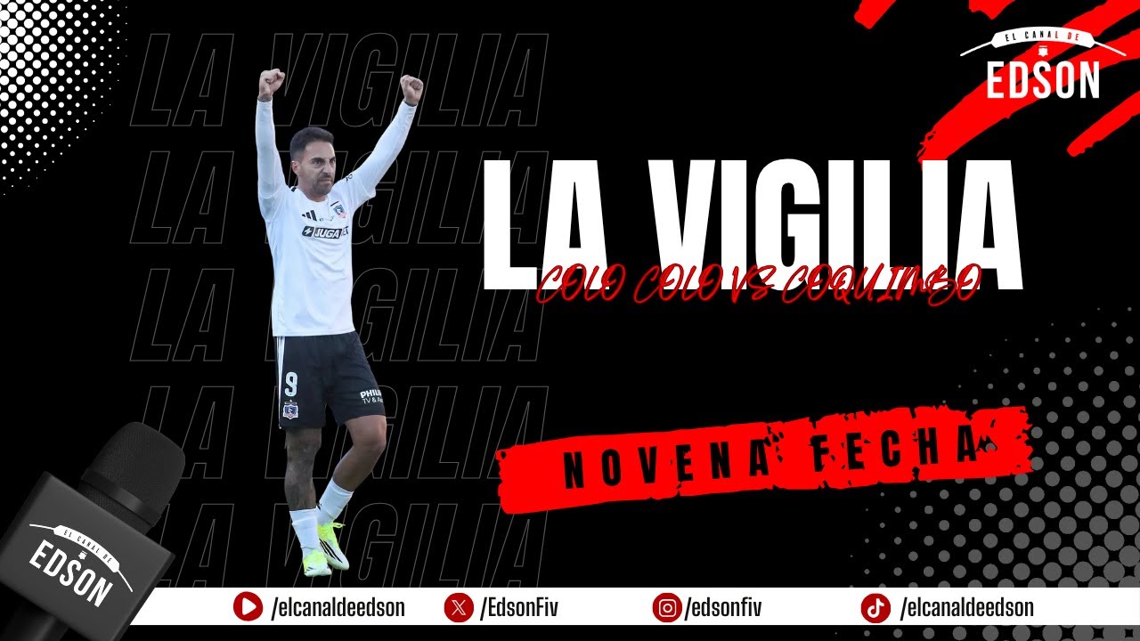 🎬 LA VIGILIA: COLO COLO RECIBE A COQUIMBO UNIDO POR LA LIGA DE PRIMERA ⚽⚪⚫