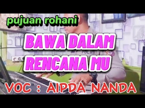 BAWA DALAM RENCANA MU ( talita dodo ) cover : AIPDA NANDA