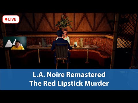 The Red Lipstick Murder | LA Noire Remastered | Let's Play Episode 4