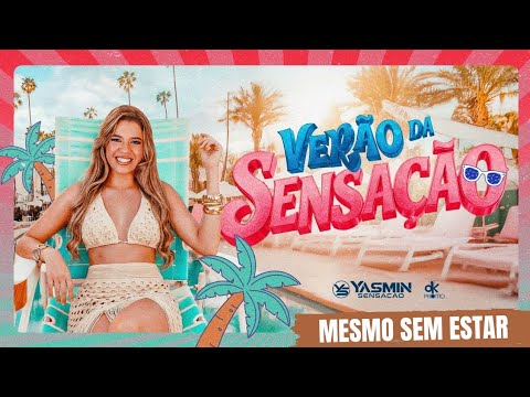 Yasmin Sensação - MESMO SEM ESTAR ( VERÃO DA SENSAÇÃO 2026 )
