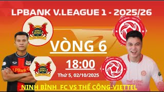 NINH BINH FC MEETS THE CONG-VIETTEL ROUND 6 V-LEAGUE 2025-2026