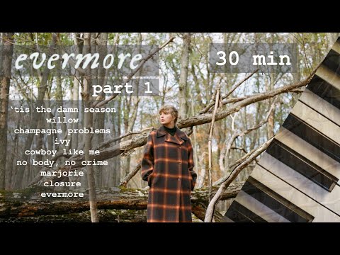 taylor swift evermore | 30 minutes of calm piano | part one - YouTube