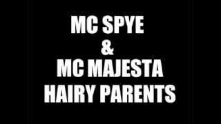 NONSENSE VORTEX MC SPYE AND MC MAJESTA HAIRY PARENTS
