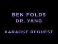 Ben Folds - Dr  Yang • KARAOKE