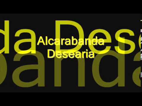 Alcarabanda - Desearia