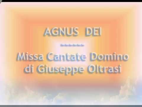 Agnus Dei Missa Cantate Domino di Giuseppe Oltrasi