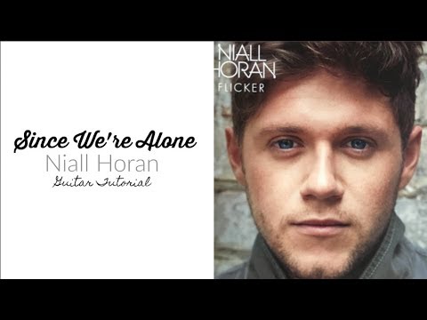 Since Were Alone - Niall Horan