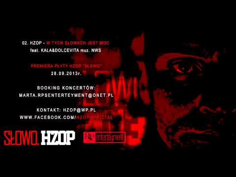 02. HZOP - W TYCH SŁOWACH JEST MOC feat. KALA&DOLCEVITA muz. NWS