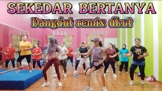 Download lagu Sekedar bertanya dangdut remix dhut || #senamkreasi terbaru sanggar senam Atya mp3 Download lagu Sekedar bertanya dangdut remix dhut || #senamkreasi terbaru sanggar senam Atya mp3
