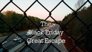 Black Friday Great Escape