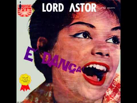 Astor Silva (Lord Astor) - A Noite Do Meu Bem