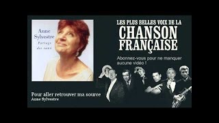 Anne Sylvestre - Pour aller retrouver ma source -  Chanson française