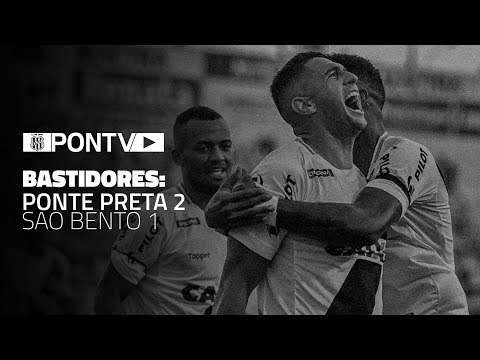 BASTIDORES: Ponte Preta 2 x 1 São Bento