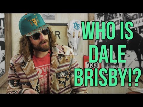 Who is Dale Brisby!?