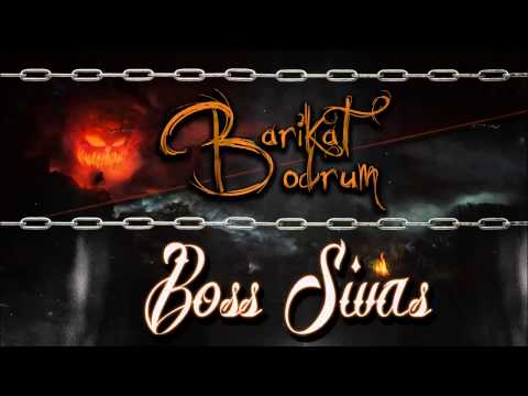 Barikat Local Ft. Bodrum Recordz - Boss Sivas (2014)
