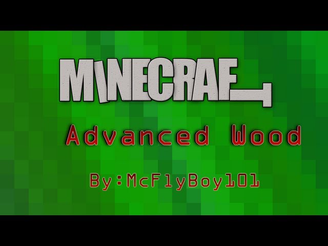 Advance Wood(Needs Modloader) Minecraft Mod