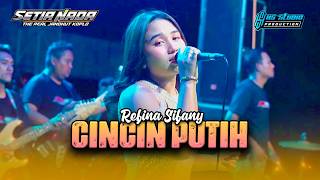 Download lagu CINCIN PUTIH - REFINA SIFANY | SETIA NADA REBORN | CAKRAWALA AUDIO mp3